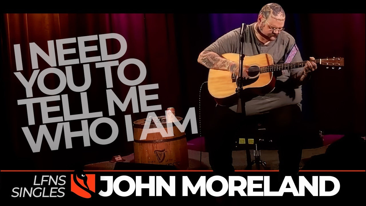 I Need You to Tell Me Who I Am | John Moreland