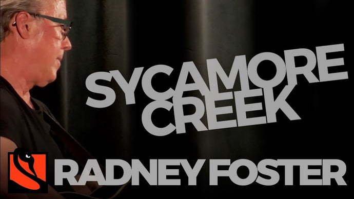 Sycamore Creek | Radney Foster