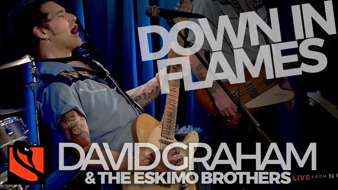 Down in Flames | David Graham & the Eskimo Brothers