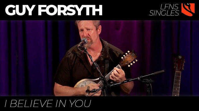 I Believe in You | Guy Forsyth