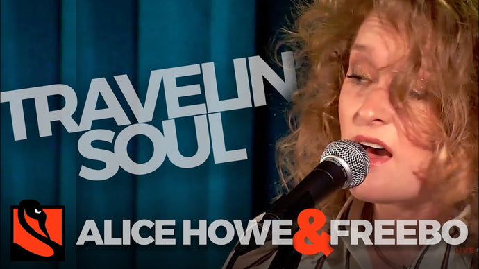 Travelin' Soul | Alice Howe and Freebo