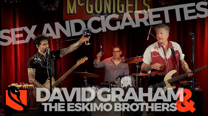Sex and Cigarettes | David Graham and the Eskimo Brothers