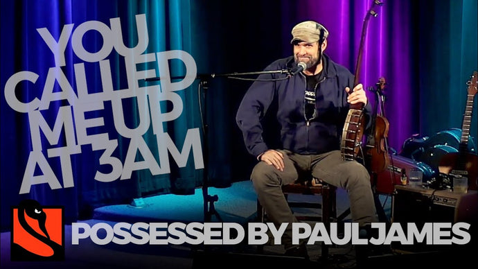 You Called Me Up at 3am | Possessed by Paul James