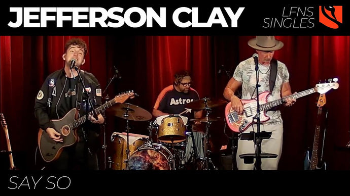 Say So | Jefferson Clay