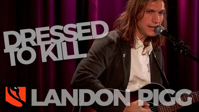 Dressed to Kill | Landon Pigg