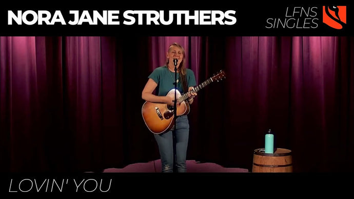 Lovin' You | Nora Jane Struthers