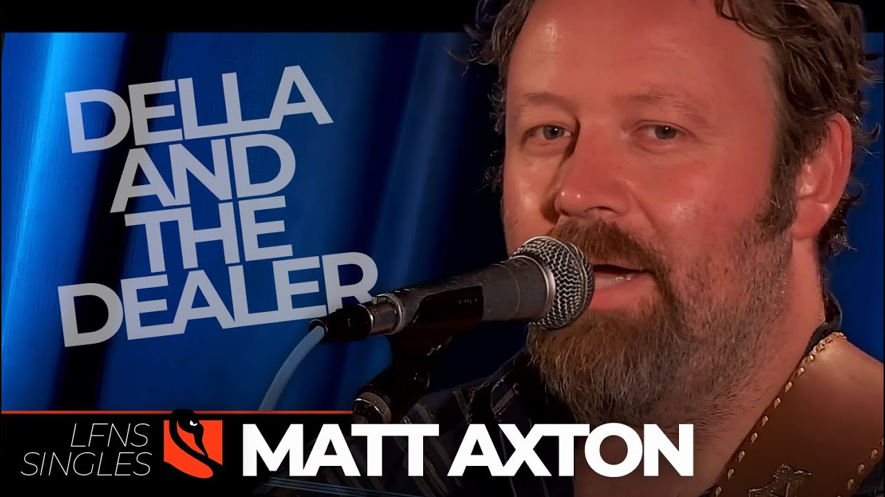 Della and the Dealer | Matt Axton & Badmoon