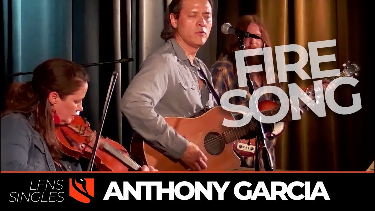 Fire Song | Anthony Garcia