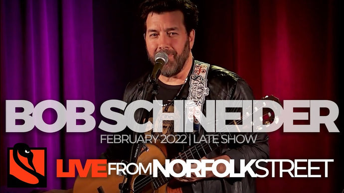 Bob Schneider | February 10, 2022 | Late Show