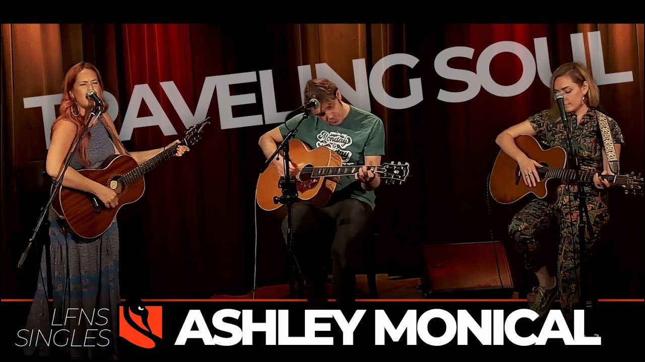 Traveling Soul | Ashley Monical with Ben Jones and Natalie Price