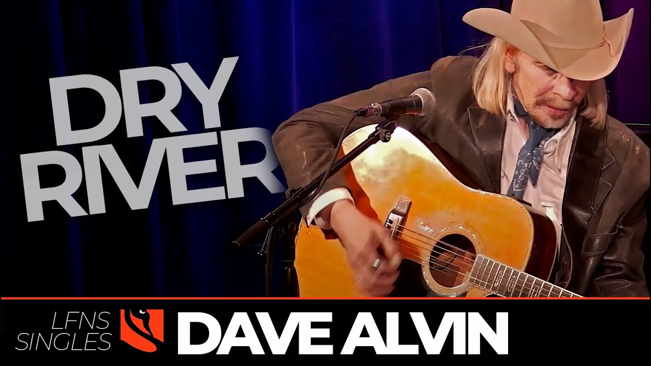 Dry River (Acoustic) | Dave Alvin