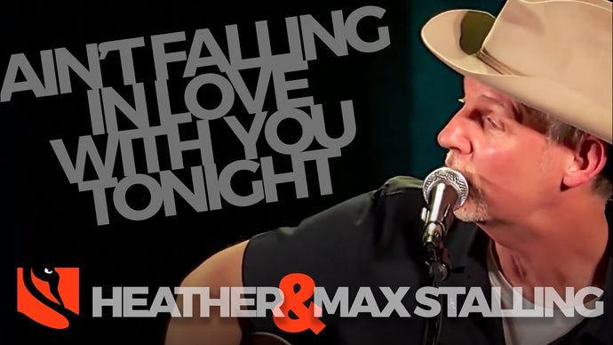Ain't Falling In Love With You Tonight | Max and Heather Stalling