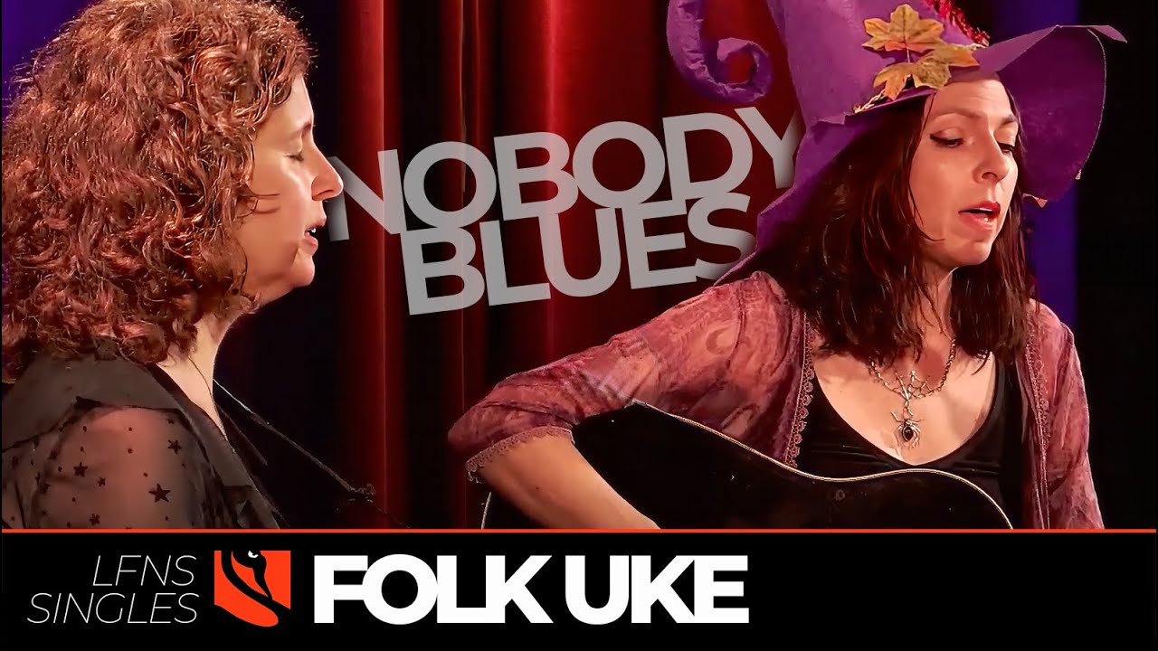 Nobody Blues | Folk Uke