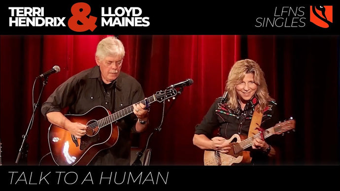 Talk To A Human | Terri Hendrix & Lloyd Maines