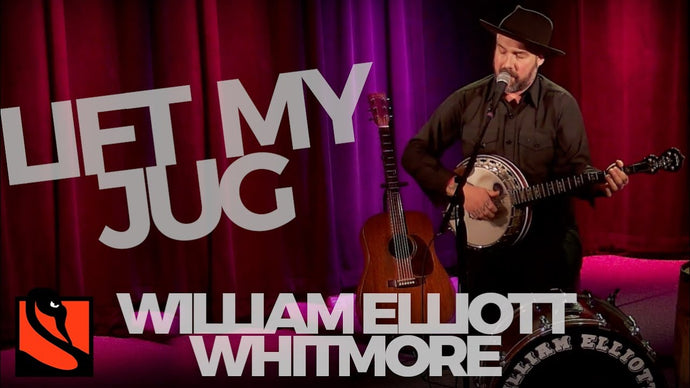 Lift My Jug | William Elliott Whitmore