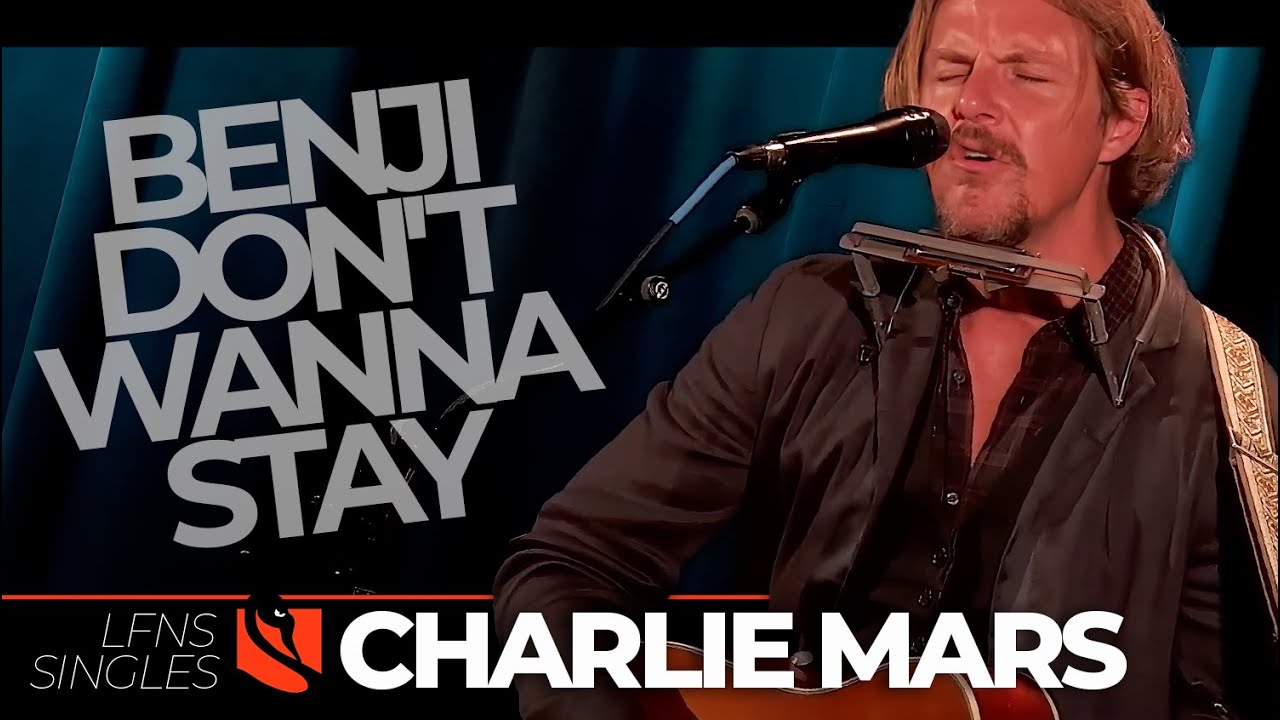 Benji Don't Wanna Stay | Charlie Mars