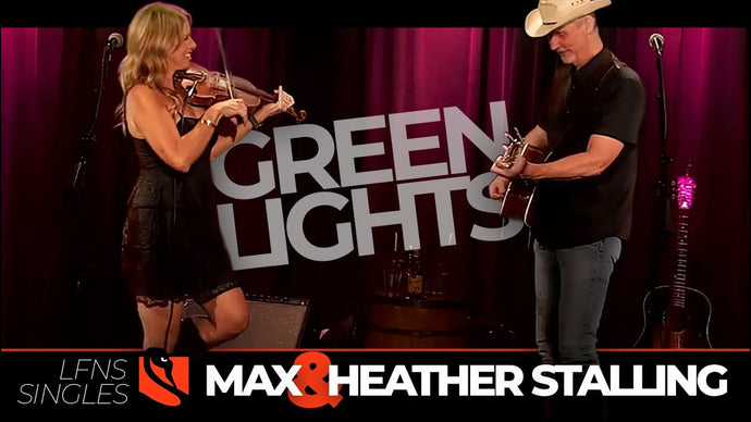 Green Lights | Max & Heather Stalling