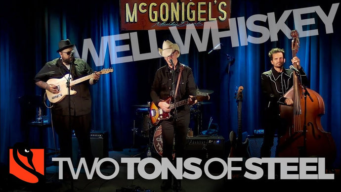 Well Whiskey | Two Tons of Steel