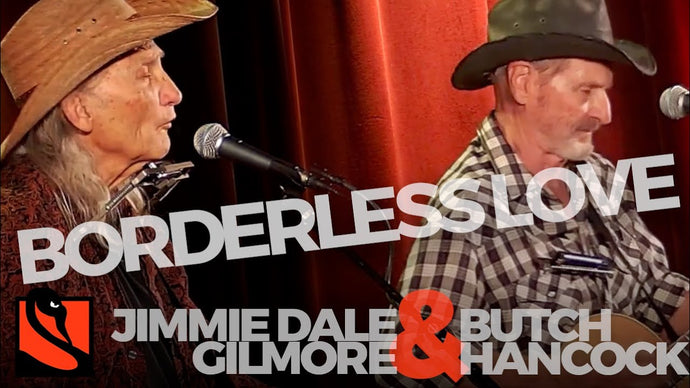 Borderless Love | Jimmie Dale Gilmore & Butch Hancock