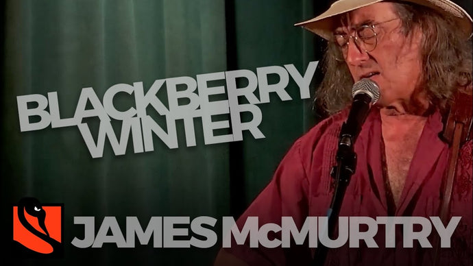 Blackberry Winter | James McMurtry