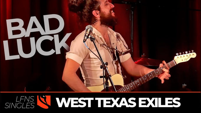 Bad Luck | West Texas Exiles