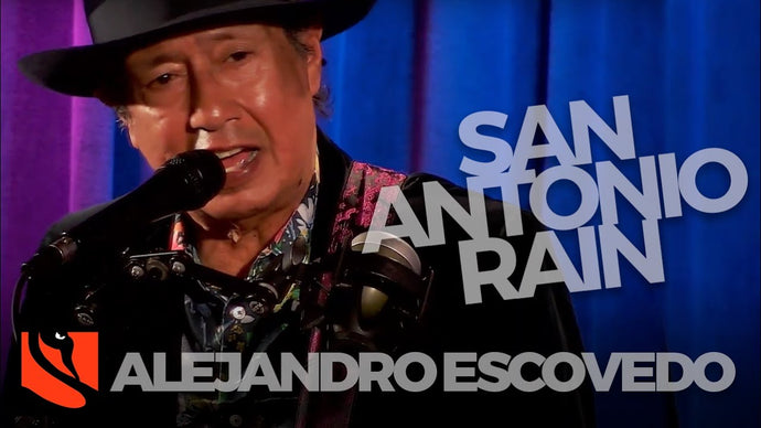 San Antonio Rain | Alejandro Escovedo