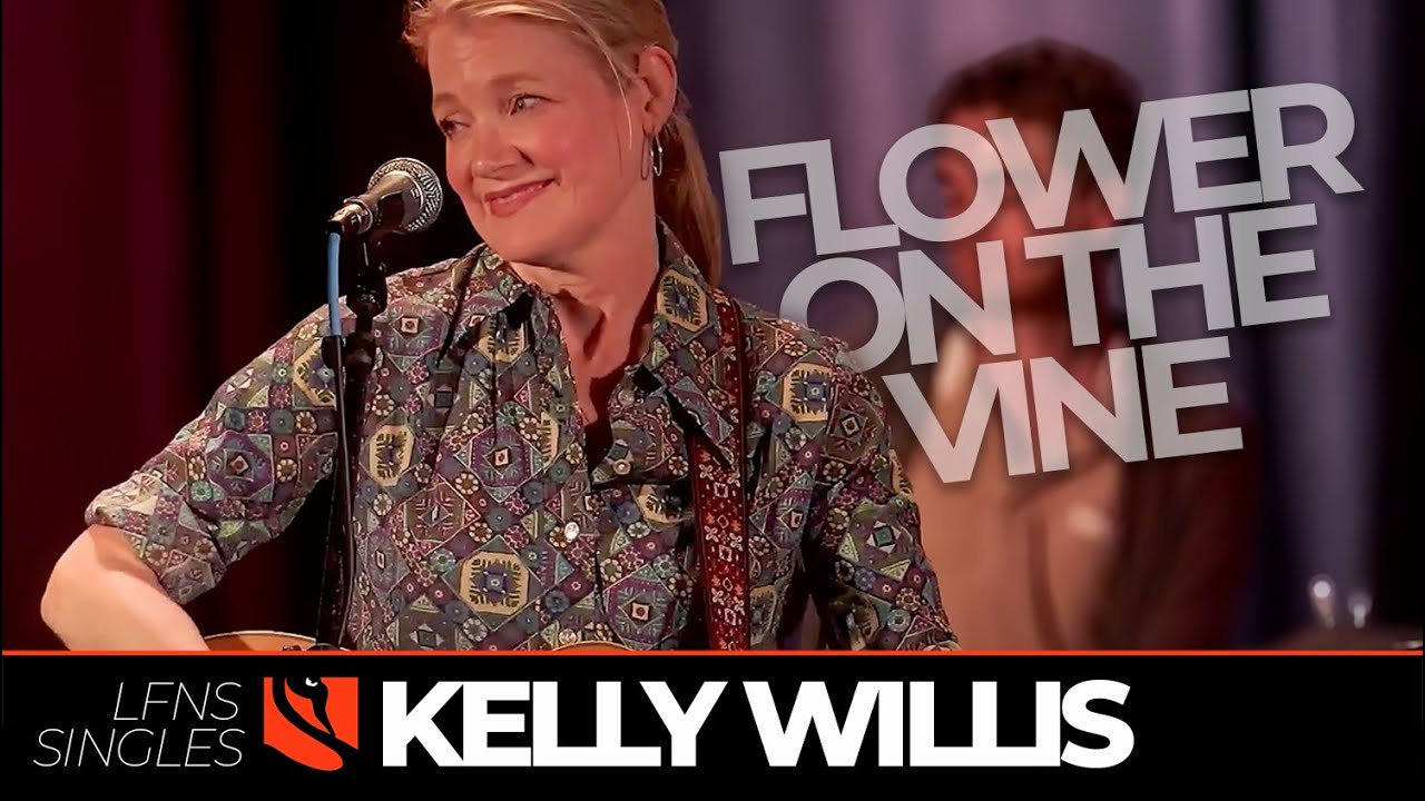 Flower on the Vine | Kelly Willis