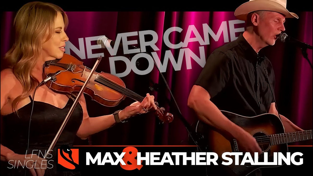 Never Came Down | Max & Heather Stalling – Live from Norfolk Street