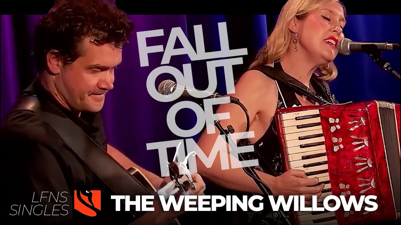 Fall Out of Time | The Weeping Willows