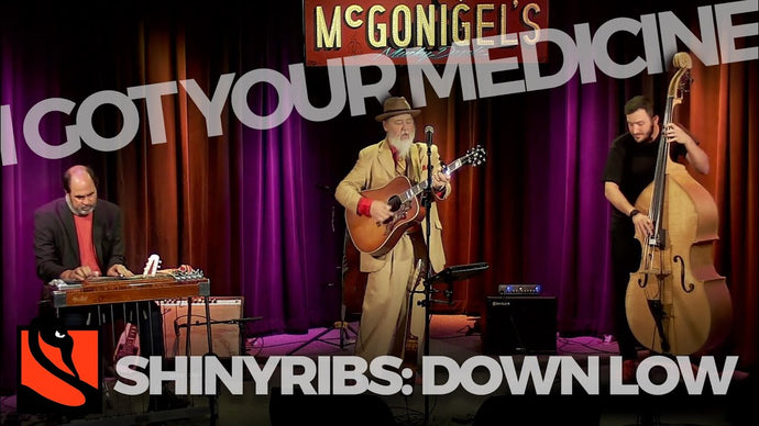 I Got Your Medicine | Shinyribs Down Low