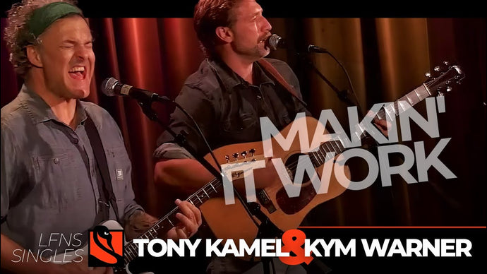 Makin' It Work | Tony Kamel & Kym Warner