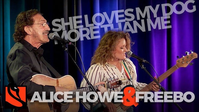 She Loves My Dog More Than Me | Freebo and Alice Howe