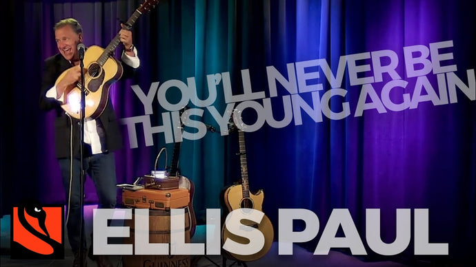 You'll Never Be This Young Again | Ellis Paul