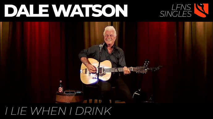 I Lie When I Drink | Dale Watson