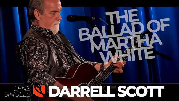 The Ballad of Martha White | Darrell Scott