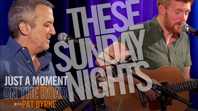 These Sunday Nights | Pat Byrne and Rich Brotherton