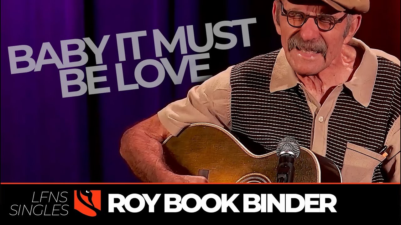 Baby It Must Be Love | Roy Book Binder