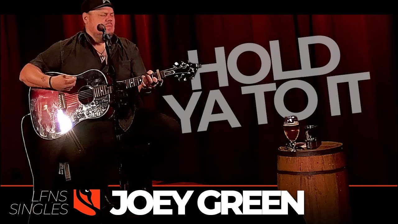 Hold Ya To It | Joey Green