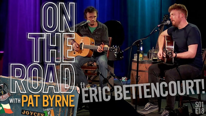 On the Road with Pat Byrne | Episode 18 ft. Eric Bettencourt