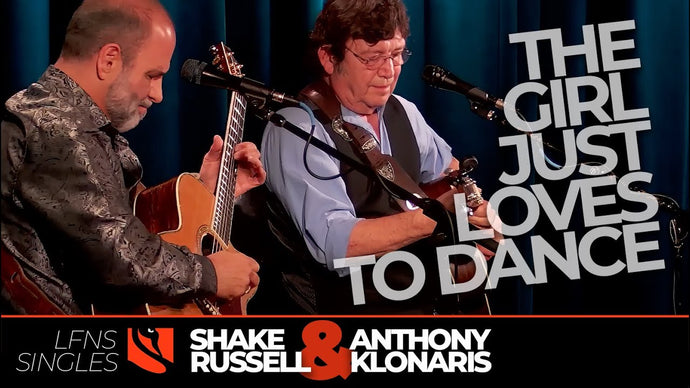 The Girl Just Loves to Dance | Shake Russell with Anthony Klonaris