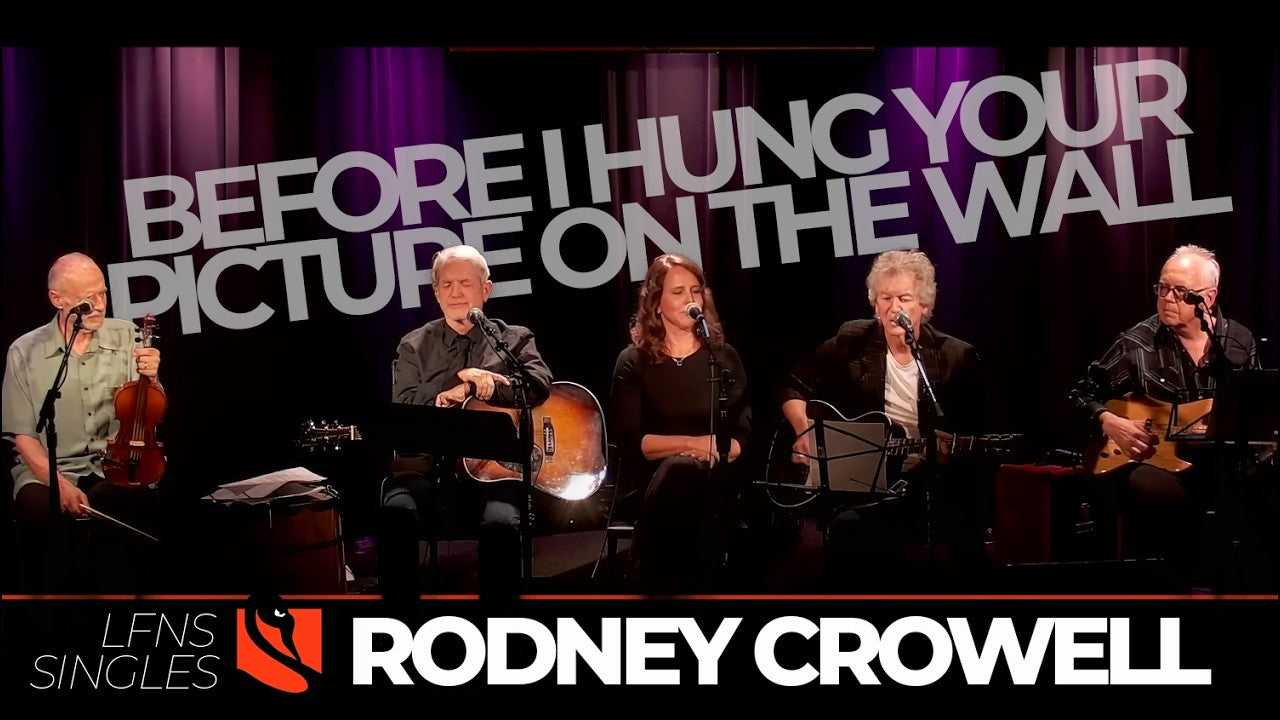 Before I Hung Your Picture on the Wall | Rodney Crowell with Sam Baker