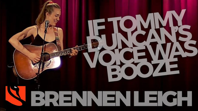 If Tommy Duncan's Voice Was Booze | Brennen Leigh