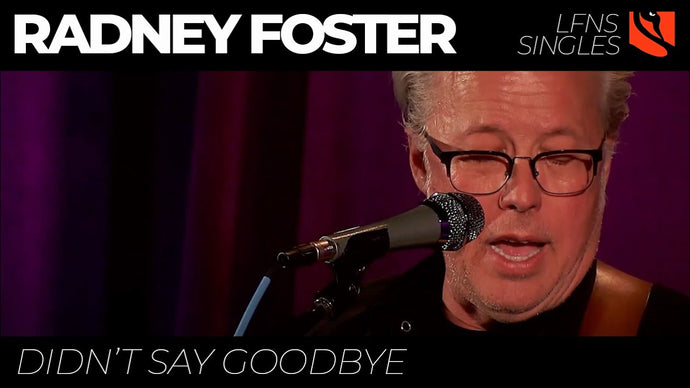 Don't Say Goodbye | Radney Foster