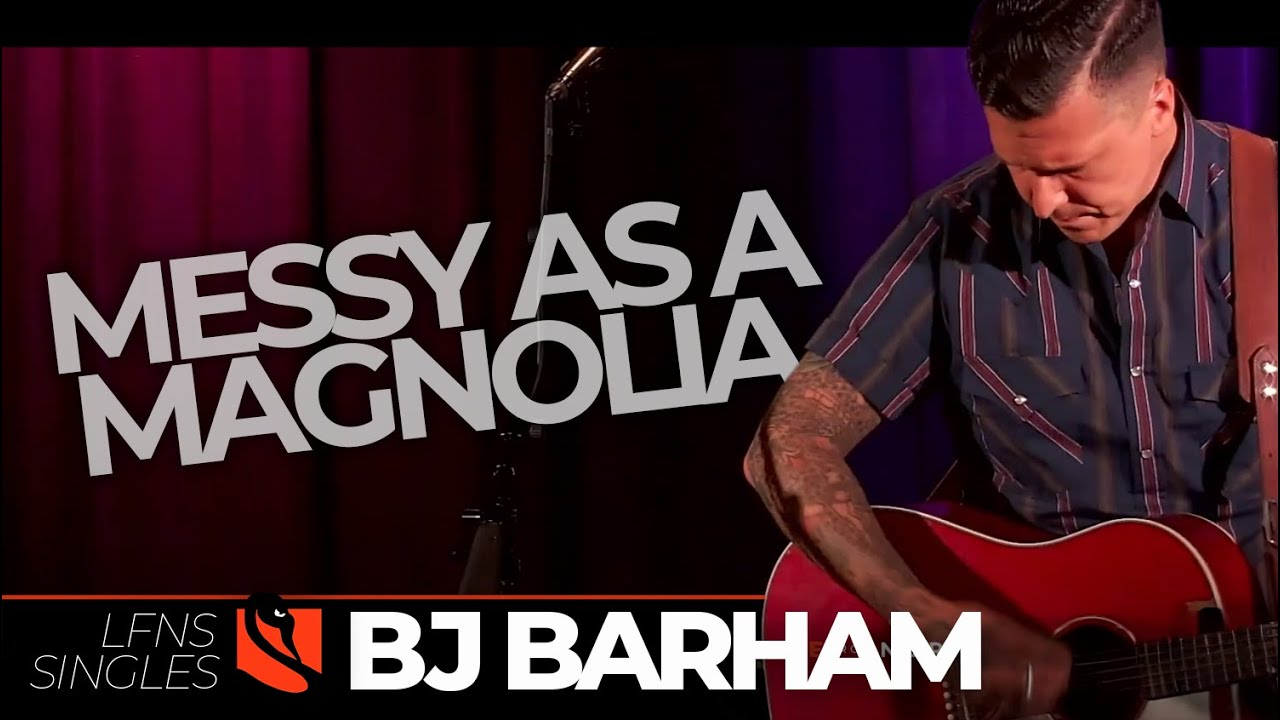 Messy as a Magnolia | BJ Barham
