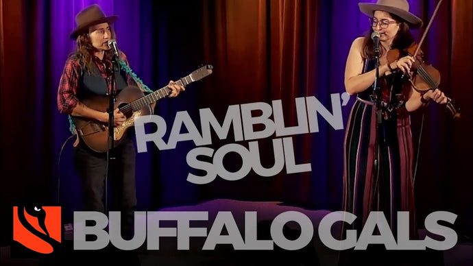 Ramblin' Soul | Buffalo Gals