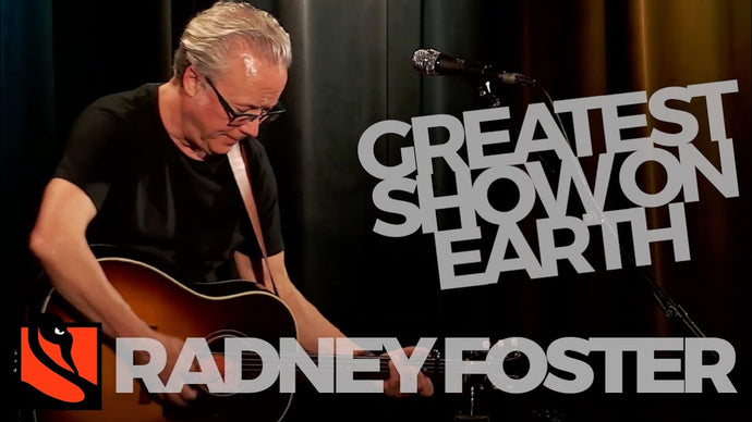 Greatest Show on Earth | Radney Foster