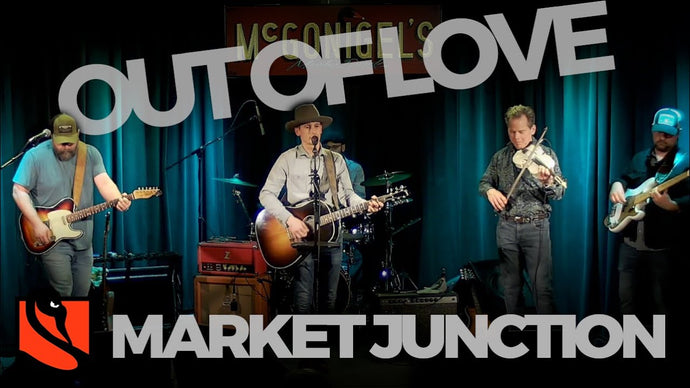 Out of Love | Market Junction