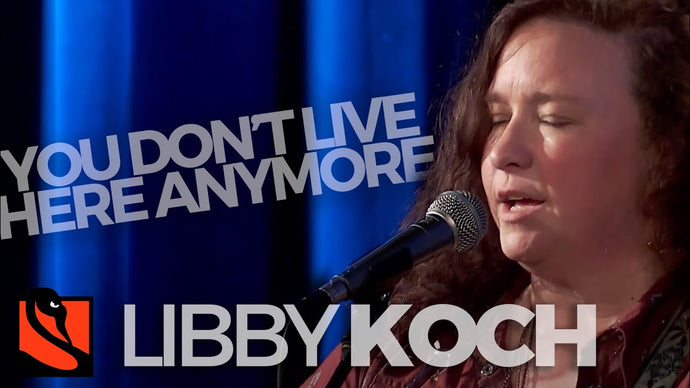 You Don't Live Here Anymore | Libby Koch