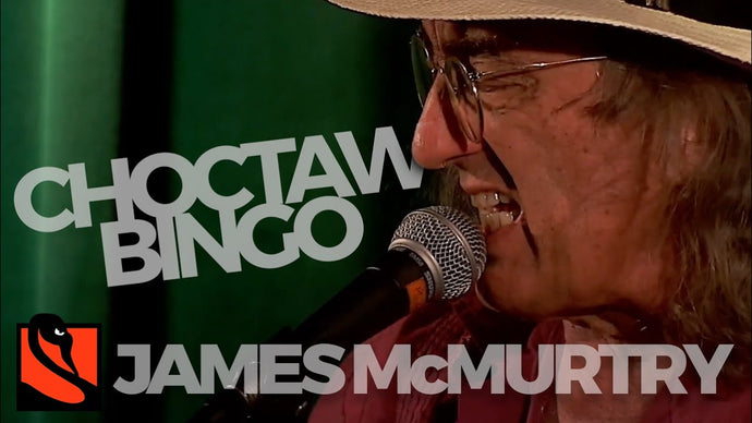 Choctaw Bingo | James McMurtry
