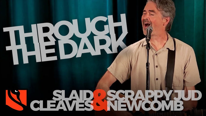 Through the Dark | Slaid Cleaves & Scrappy Jud Newcomb